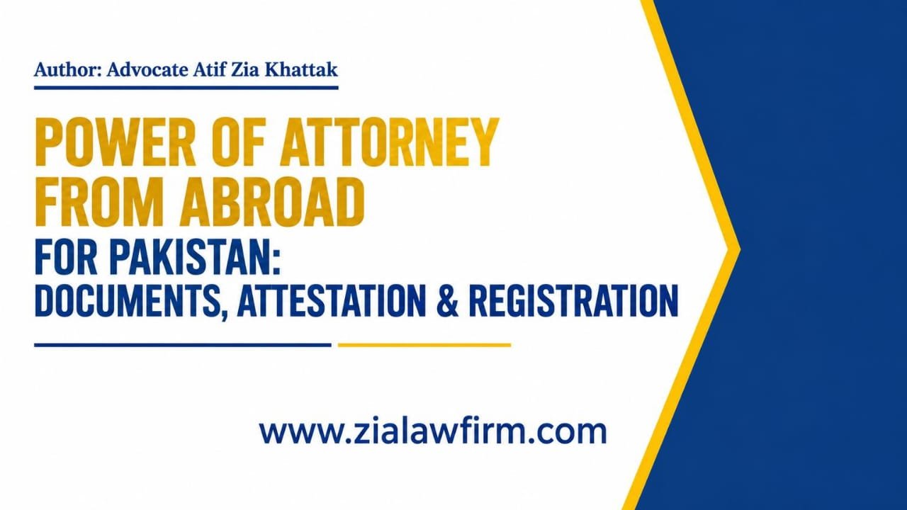 Pakistani lawyer at Zia Law Firm reviewing a Power of Attorney from abroad for Pakistan property and inheritance matters
